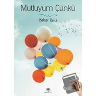 Mutluyum Çünkü - Bahar Kelci