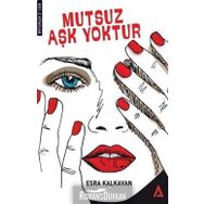 Mutsuz Aşk Yoktur - Esra Kalkavan