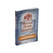 MUTSUZ OLMAK GÜNAHTIR BIR MUTLULUK ANSIKLOPEDISI - MUSTAFA ÇAY (ISBN:9786054663002)
