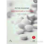 Mutsuzluğa Doyum - Peter Handke
