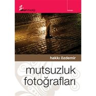 MUTSUZLUK FOTOĞRAFLARI - HAKKI ÖZDEMİR