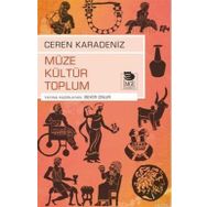 Müze Kültür Toplum Ceren Karadeniz