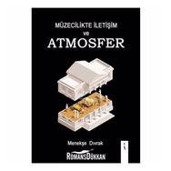 Müzecilikte İletişim Ve Atmosfer - Menekşe Dıvrak