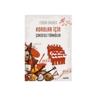 MÜZİK - HALK MÜZİĞİ KOROLARI İÇİN ÇOKSESLİ TÜRKÜLER 1 - FERDA EREREN