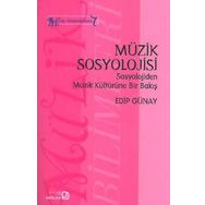 Müzik Sosyolojisi - Edip Günay - Bağlam Yayıncılık