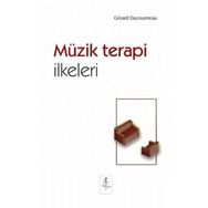 Müzik Terapi İlkerleri - Gerard Ducourneau
