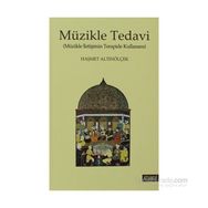 MÜZIKLE TEDAVI MÜZIKLE İLETIŞIMIN TERAPIDE KULLANIMI - HAŞMET ALTINÖLÇEK