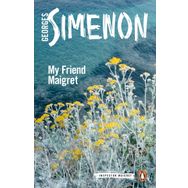 My Friend Maigret: Inspector Maigret 31 - Georges Simenon