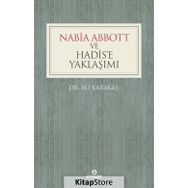 Nabia Abbott ve Hadis’e Yaklaşımı - Ali Karakaş
