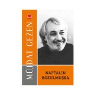 Naftalin Bozulmuşsa - Müjdat Gezen