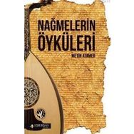 NAĞMELERIN ÖYKÜLERI - METIN ATAMER