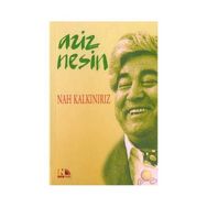 NAH KALKINIRIZ - AZIZ NESIN