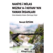 Nahiye'i Milas Mezra'a-i Kotanı'nın Yaman İnsanları - Nevzat Öztürk