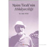 NAIM TIRALININ HIKAYECILIĞI - SEFA YÜCE