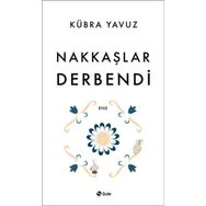Nakkaşlar Derbendi - Kübra Yavuz