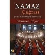 NAMAZ ÇAĞRISI NAMAZ KILANLAR VE NAMAZA KIYANLAR - RAMAZAN KAYAN
