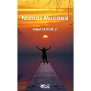 Namaz Mucizesi - Sedat Sadioğlu