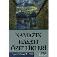 NAMAZIN HAYATI ÖZELLİKLERİ - SÜLEYMAN ARIF EMRE