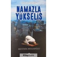 Namazla Yükseliş - Mustafa Mullaoğlu