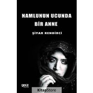 Namlunun Ucunda Bir Anne - Şiyar Kendirci