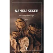 Naneli Şeker - Hatice Eğilmez Kaya