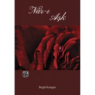 Nar-I Aşk - Birgül Karagöz