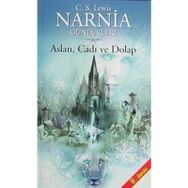 NARNIA GÜNLÜKLERİ 2 / ASLAN, CADI VE DOLAP - CLIVE STAPLES LEWIS