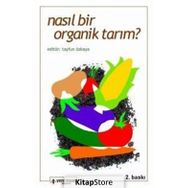 NASIL BIR ORGANIK TARIM? - TAYFUN ÖZKAYA