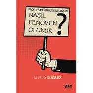 Nasıl Fenomen Olunur? - M. Eray Gürbüz