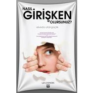 Nasıl Girişken Olursunuz - Leil Lowndes