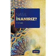 Nasıl İnanırız - Mehmet Fatih Çakır