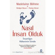 Nasıl İnsan Olduk: İnsanlığın Kökeninin İzinde - Nova Kitap