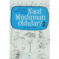 NASIL MÜSLÜMAN OLDULAR - 2 - M. SINAN ADALI