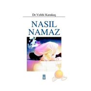 Nasıl Namaz - Vehbi Karakaş