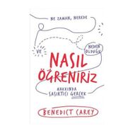 Nasıl Öğreniriz - Benedict Carey