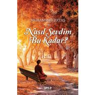 Nasıl Sevdim Bu Kadar? - Muhammed Ertaş