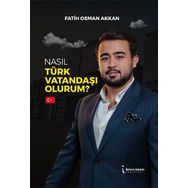 Nasıl Türk Vatandaşı Olurum - Fatih Osman Akkan