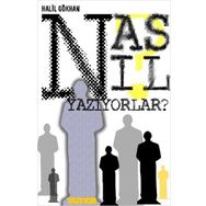 NASIL YAZIYORLAR? - AHMET KÖKLÜGİLLER