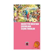 Nasreddin Hoca’dan Çocuklara Seçme Fıkralar - Mehmet Aycı Şükran Çağlar