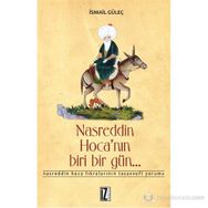 NASREDDIN HOCA'NIN BIRI BIR GÜN - İSMAİL GÜLEÇ