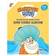 Nasreddin Hoca'yla Zamansız Fıkralar Senin Yerinde Olsaydım - Fatma Hazan Türkkol