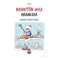 Nasrettin Hoca Aramızda - Ahmet Zeki Yeşil