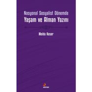 Nasyonal Sosyalist Dönemde Yaşam ve Alman Yazını - Melda Keser