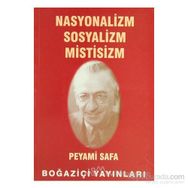 NASYONALIZM SOSYALIZM MISTISIZM - PEYAMI SAFA