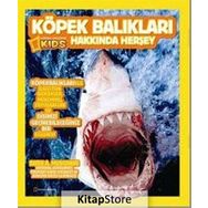 National Geographic Kids - Köpek Balıkları Hakkında Her Şey - Kolektif