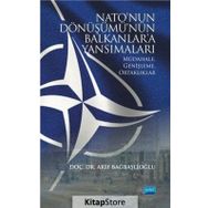 Natonun Dönüşümünün Balkanlara Yansımaları - Arif Bağbaşlıoğlu