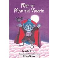 Naz ve Köşkteki Vampir - Nazlı Eray