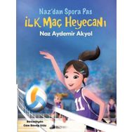 Naz'an Spor'a Pas 2 - İlk Maç Heyecanı - Naz Aydemir Akyol