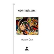 Nazar Eyledim Aleme İmgenin Çocukları