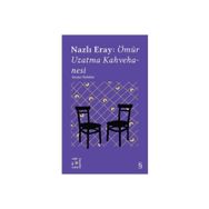 Nazlı Eray : Ömür Uzatma Kahvehanesi